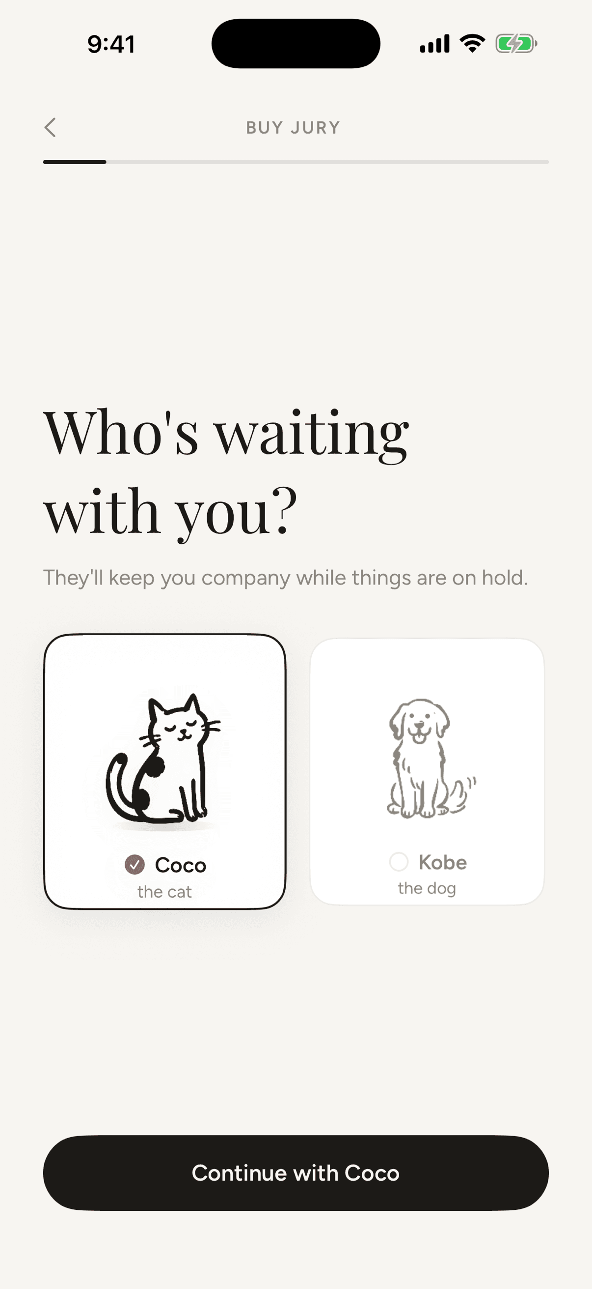 Coco or Kobe keeps you company.