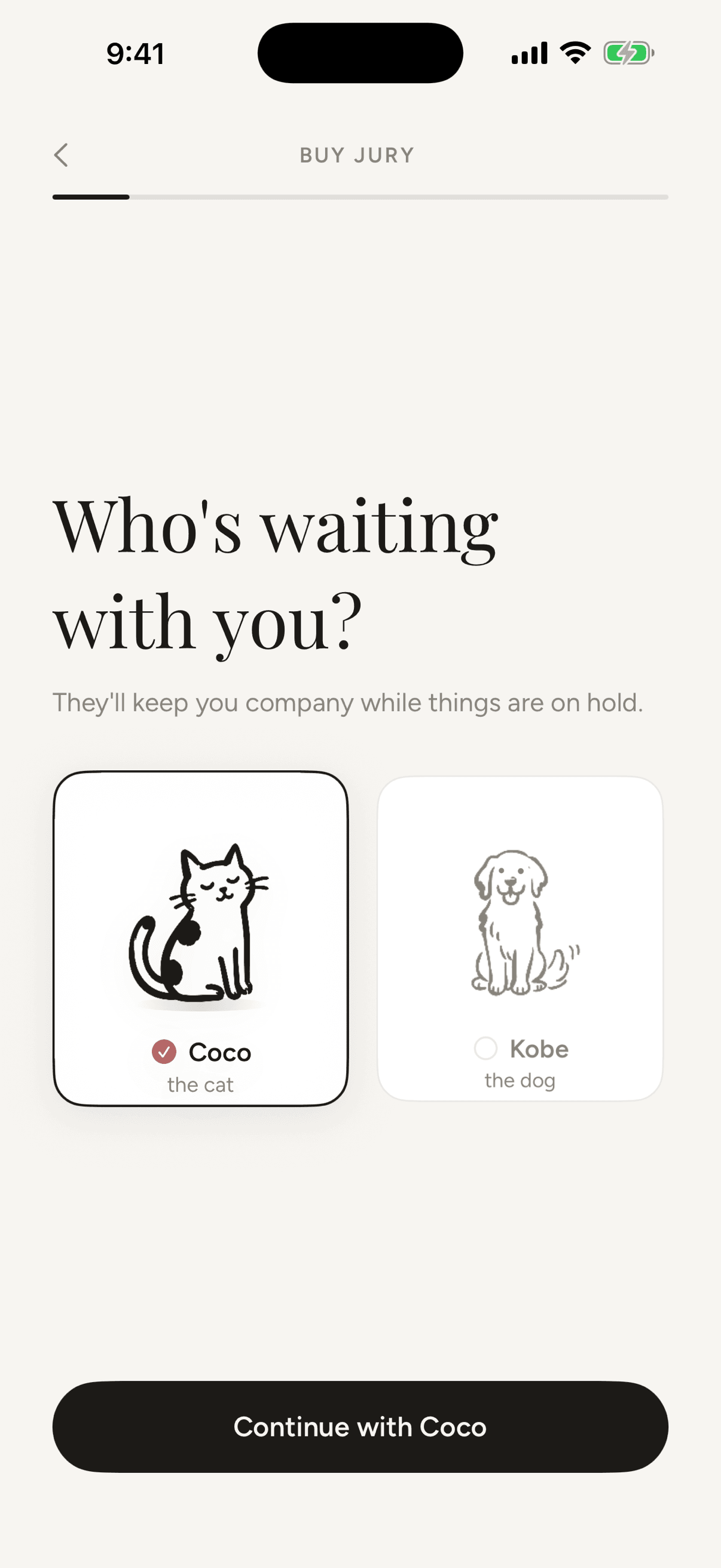 Coco or Kobe keeps you company.